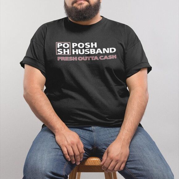 Posh Husband t-shirt fresh outta cash white t-shirt Adult CREWNECK - Picture 7 of 7